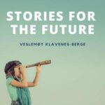 stories-for-the-future-veslemoy-klavenes-Kigmxvcqz_P-QSKWBq0D15z.300x300